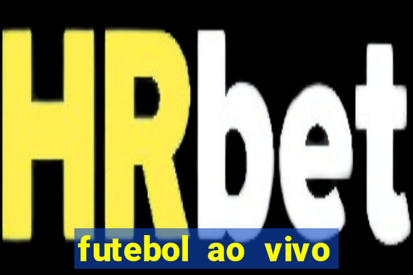 futebol ao vivo sem virus